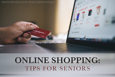 Online Shopping: Tips for Seniors