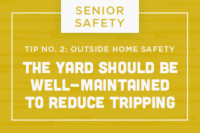 Senior Safety Tip No. 2: Outside Home Safety