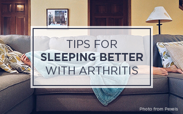 Tips for Sleeping Better with Arthritis