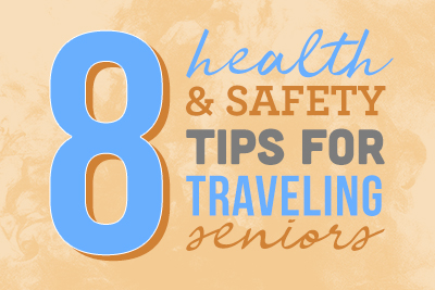 8 Tips for Seniors Traveling This Summer